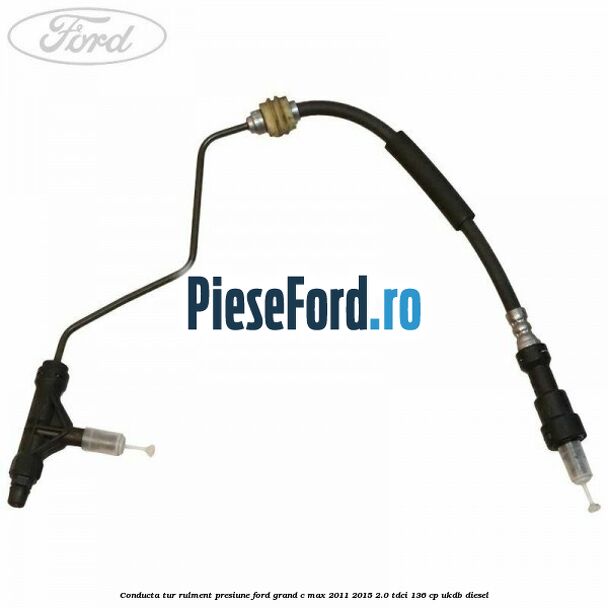 Conducta tur rulment presiune Ford Grand C-Max 2011-2015 2.0 TDCi 136 cp Conducta tur rulment presiune Ford Grand C-Max 2011-2015 2.0 TDCi 136 cp UKDB diesel
