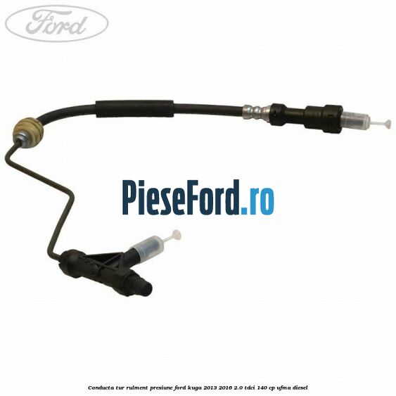 Conducta tur rulment presiune Ford Kuga 2013-2016 2.0 TDCi 140 cp UFMA diesel