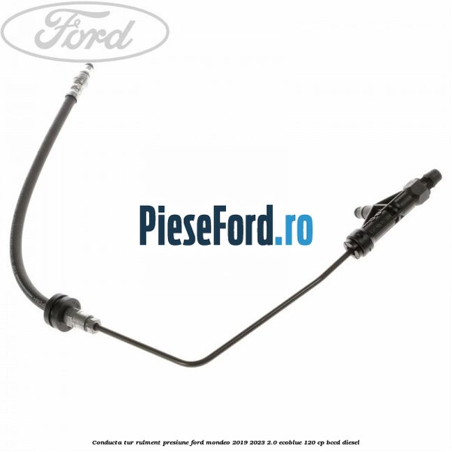 Conducta tur rulment presiune Ford Mondeo 2019-2023 2.0 EcoBlue 120 cp BCCD diesel