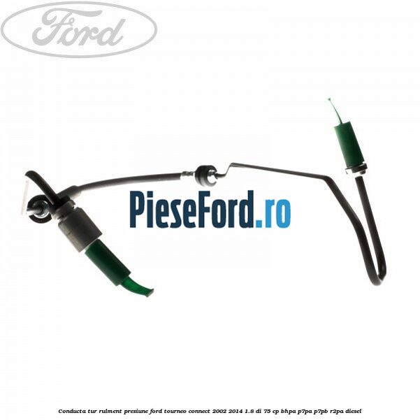 Conducta tur rulment presiune Ford Tourneo Connect 2002-2014 1.8 Di 75 cp BHPA, P7PA, P7PB, R2PA diesel