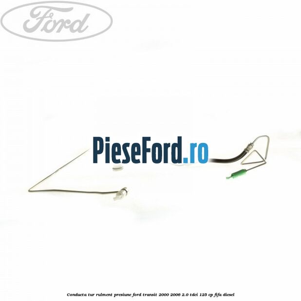 Conducta tur rulment presiune Ford Transit 2000-2006 2.0 TDCi 125 cp FIFA diesel