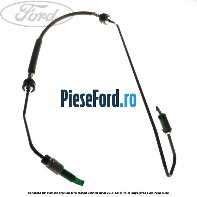 Conducta tur rulment presiune Ford Transit Connect 2002-2014 1.8 Di 75 cp
