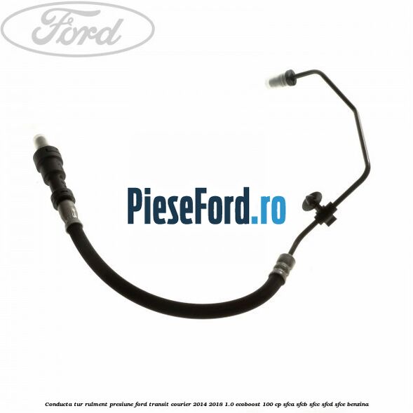 Conducta tur rulment presiune Ford Transit Courier 2014-2018 1.0 EcoBoost 100 cp SFCA, SFCB, SFCC, SFCD, SFCE benzina