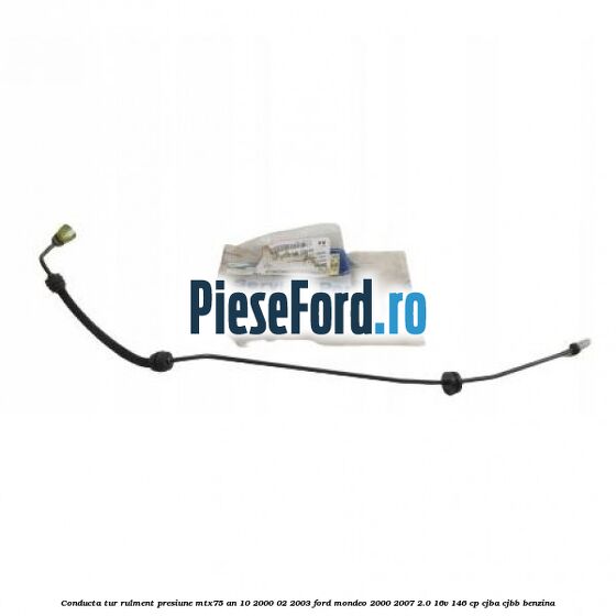 Conducta tur rulment presiune MTX75 an 10/2000-02/2003 Ford Mondeo 2000-2007 2.0 16V 146 cp CJBA, CJBB benzina