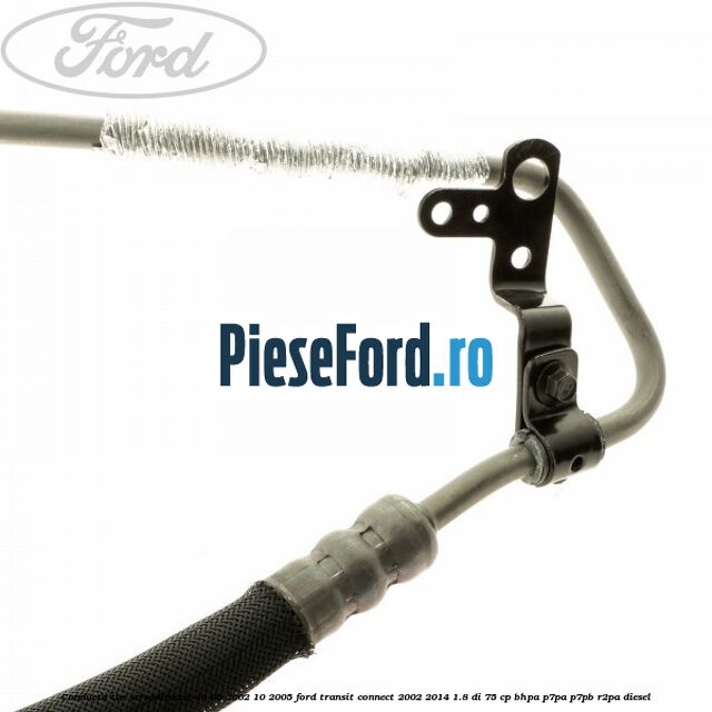 Conducta tur servodirectie an 05/2002-10/2005 Ford Transit Connect 2002-2014 1.8 Di 75 cp BHPA, P7PA, P7PB, R2PA diesel