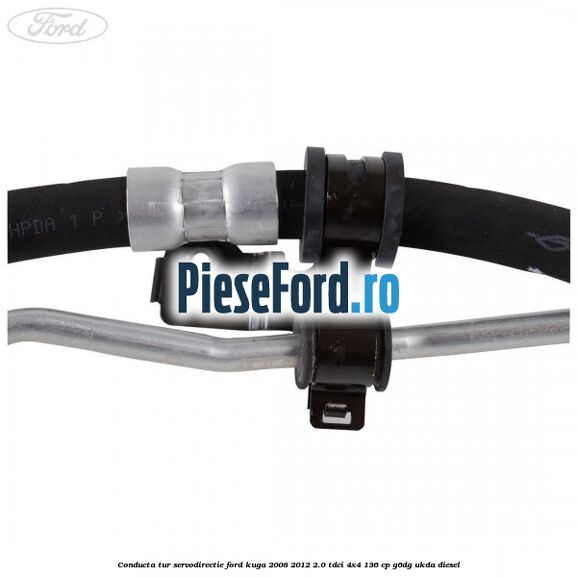Conducta tur servodirectie Ford Kuga 2008-2012 2.0 TDCi 4x4 136 cp Conducta tur servodirectie Ford Kuga 2008-2012 2.0 TDCi 4x4 136 cp G6DG, UKDA diesel