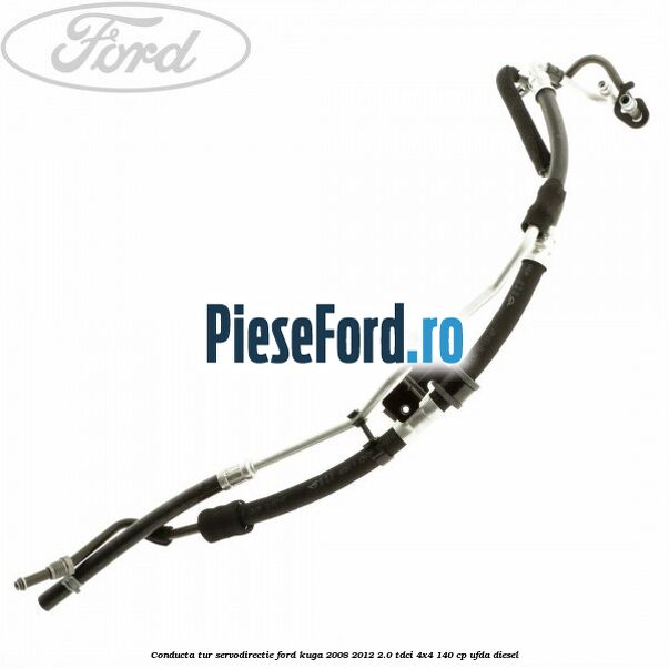 Conducta tur servodirectie Ford Kuga 2008-2012 2.0 TDCI 4x4 140 cp UFDA diesel