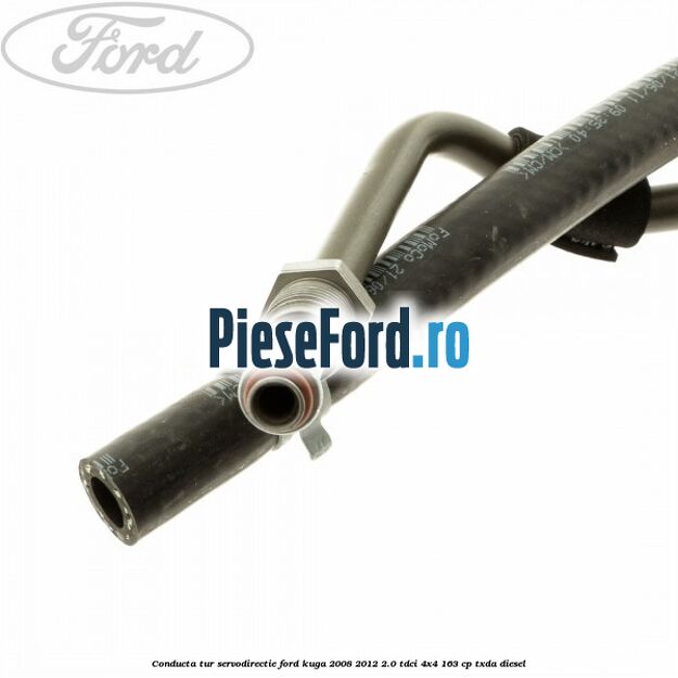Conducta tur servodirectie Ford Kuga 2008-2012 2.0 TDCI 4x4 163 cp TXDA diesel
