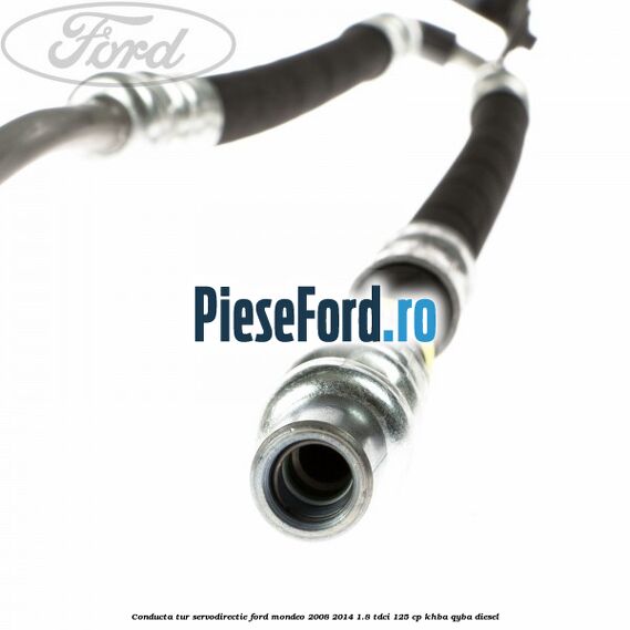 Conducta tur servodirectie Ford Mondeo 2008-2014 1.8 TDCi 125 cp KHBA, QYBA diesel