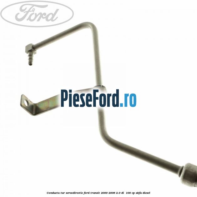 Conducta tur servodirectie Ford Transit 2000-2006 2.0 DI  100 cp ABFA diesel