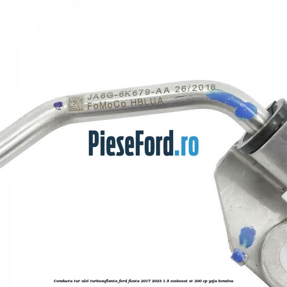 Conducta tur ulei turbosuflanta Ford Fiesta 2017-2023 1.5 EcoBoost ST 200 cp YZJA benzina