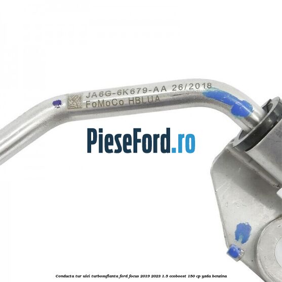 Conducta tur ulei turbosuflanta Ford Focus 2019-2023 1.5 EcoBoost 150 cp YZDA benzina