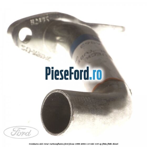 Conducta ulei retur turbosuflanta Ford Focus 1998-2004 1.8 TDCi 115 cp F9DA, F9DB diesel