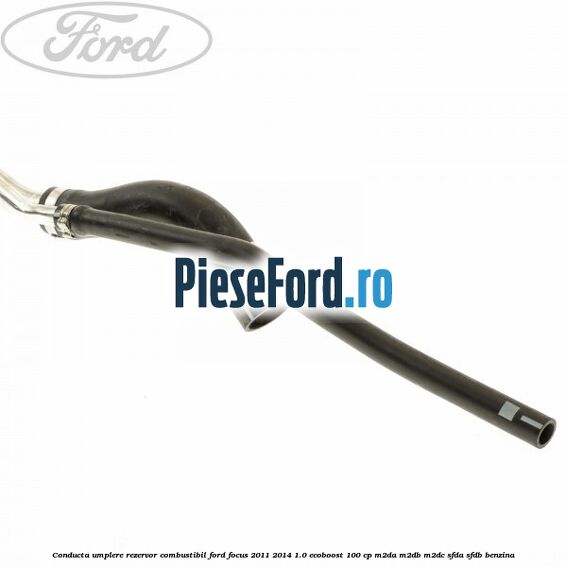 Conducta umplere rezervor combustibil Ford Focus 2011-2014 1.0 EcoBoost 100 cp M2DA, M2DB, M2DC, SFDA, SFDB benzina