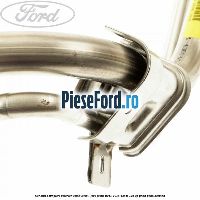 Conducta umplere rezervor combustibil Ford Focus 2011-2014 1.6 Ti 125 cp PNDA, PNDD benzina