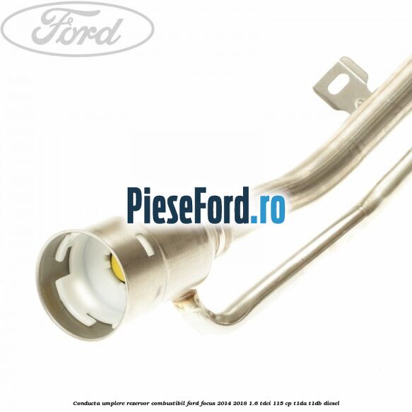 Conducta umplere rezervor combustibil Ford Focus 2014-2018 1.6 TDCi 115 cp Conducta umplere rezervor combustibil Ford Focus 2014-2018 1.6 TDCi 115 cp T1DA, T1DB diesel