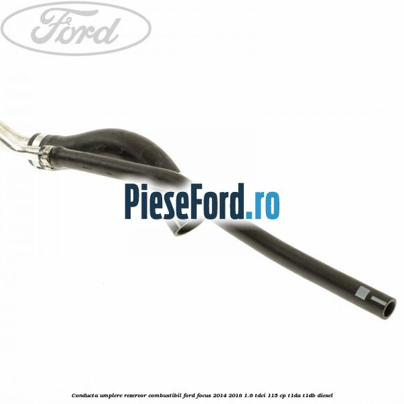 Conducta umplere rezervor combustibil Ford Focus 2014-2018 1.6 TDCi 115 cp Conducta umplere rezervor combustibil Ford Focus 2014-2018 1.6 TDCi 115 cp T1DA, T1DB diesel