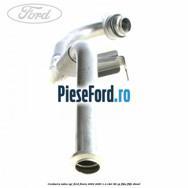 Conducta valva EGR Ford Fiesta 2002-2005 1.4 TDCi 68 cp F6JA, F6JB diesel