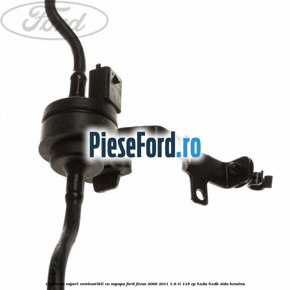 Conducta vapori combustibil cu supapa Ford Focus 2008-2011 1.6 Ti 115 cp Conducta vapori combustibil cu supapa Ford Focus 2008-2011 1.6 Ti 115 cp HXDA, HXDB, SIDA benzina