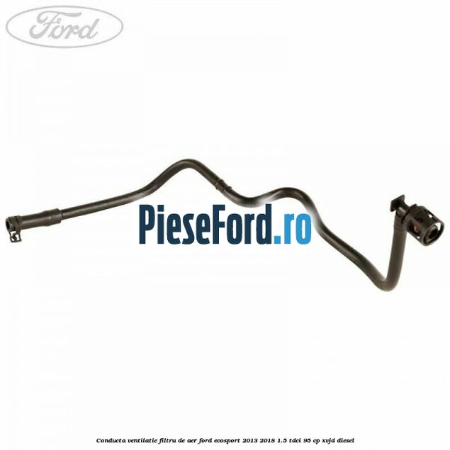 Conducta ventilatie filtru de aer Ford EcoSport 2013-2018 1.5 TDCi 95 cp Conducta ventilatie filtru de aer Ford EcoSport 2013-2018 1.5 TDCi 95 cp XVJD diesel