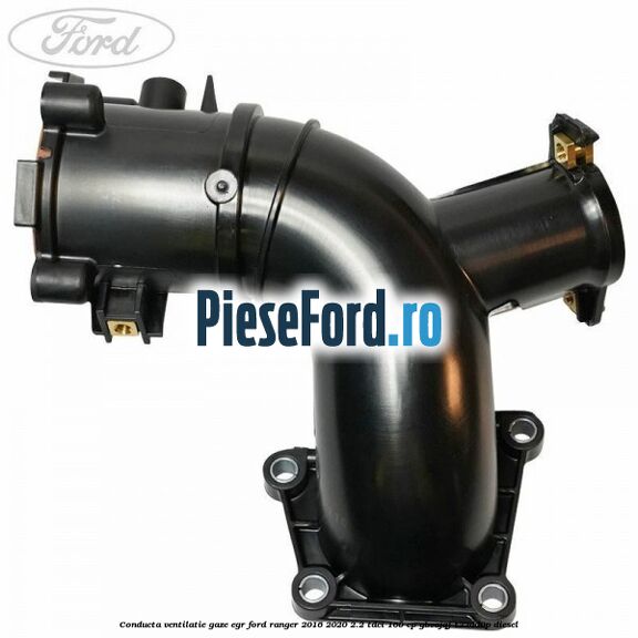 Conducta ventilatie gaze EGR Ford Ranger 2016-2020 2.2 TDCi 160 cp GBVAJQJ, T22DD0P diesel
