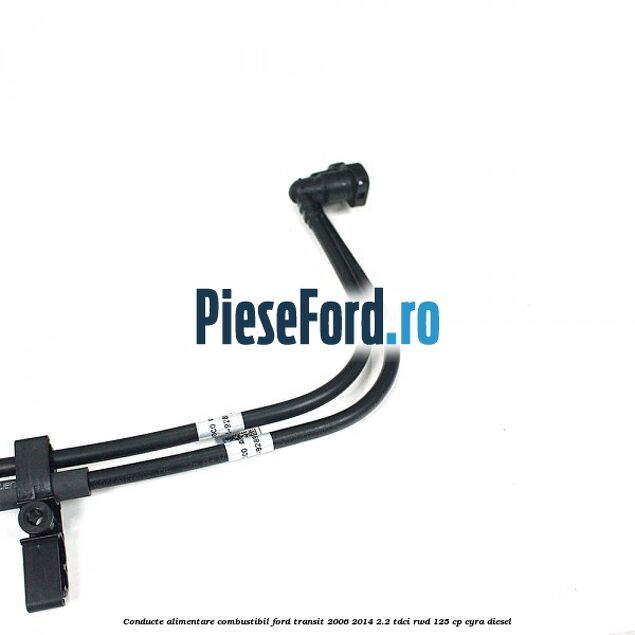 Conducte alimentare combustibil Ford Transit 2006-2014 2.2 TDCi RWD 125 cp CYRA diesel