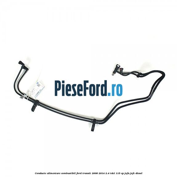 Conducte alimentare combustibil Ford Transit 2006-2014 2.4 TDCi 115 cp JXFA, JXFC diesel