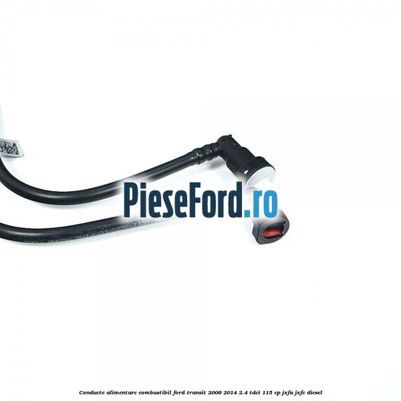 Conducte alimentare combustibil Ford Transit 2006-2014 2.4 TDCi 115 cp JXFA, JXFC diesel