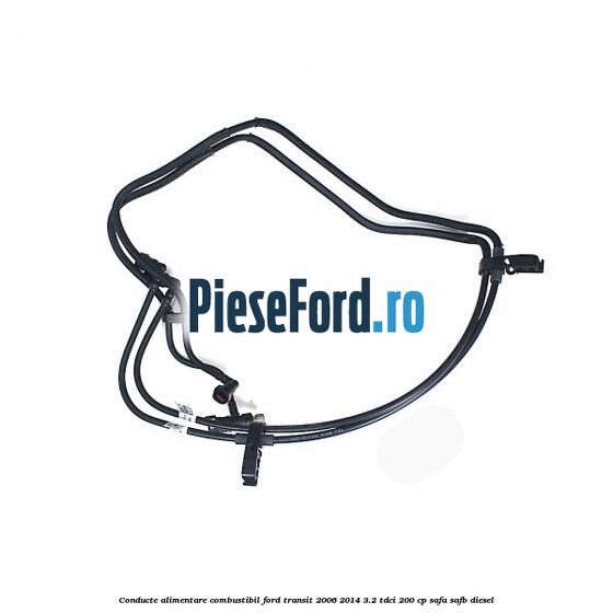 Conducte alimentare combustibil Ford Transit 2006-2014 3.2 TDCi 200 cp SAFA, SAFB diesel