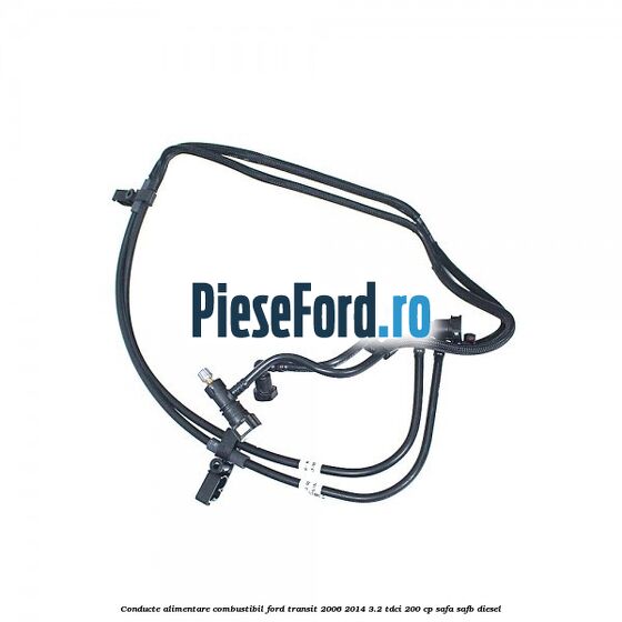 Conducte alimentare combustibil Ford Transit 2006-2014 3.2 TDCi 200 cp SAFA, SAFB diesel
