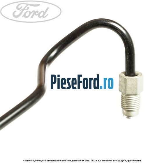 Conducte frana fata dreapta, la modul ABS Ford C-Max 2011-2015 1.6 EcoBoost 150 cp Conducte frana fata dreapta, la modul ABS Ford C-Max 2011-2015 1.6 EcoBoost 150 cp JQDA, JQDB benzina