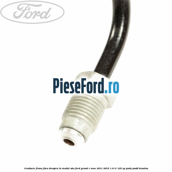 Conducte frana fata dreapta, la modul ABS Ford Grand C-Max 2011-2015 1.6 Ti 125 cp PNDA, PNDD benzina