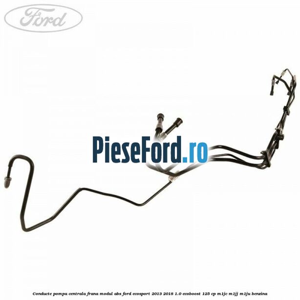 Conducte pompa centrala frana modul ABS Ford EcoSport 2013-2018 1.0 EcoBoost 125 cp M1JC, M1JJ, M1JU benzina