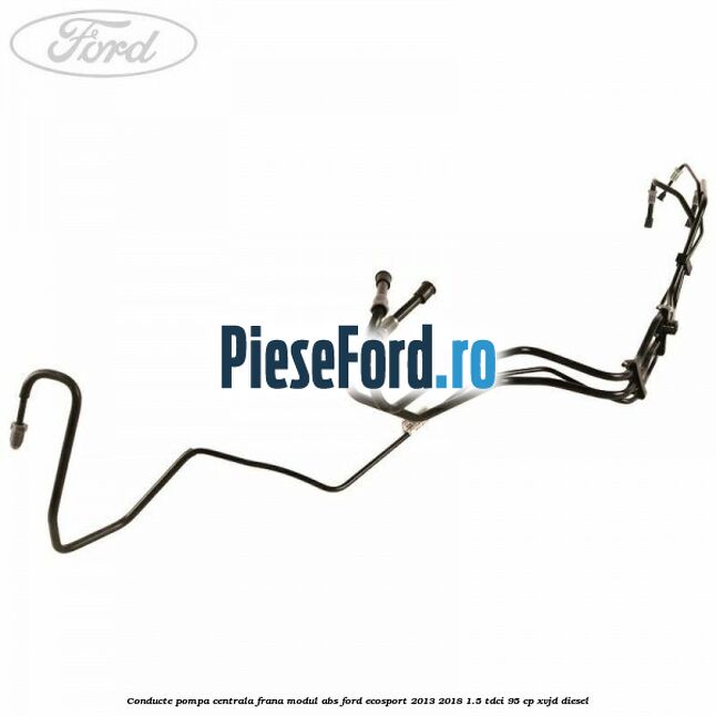Conducte pompa centrala frana modul ABS Ford EcoSport 2013-2018 1.5 TDCi 95 cp XVJD diesel