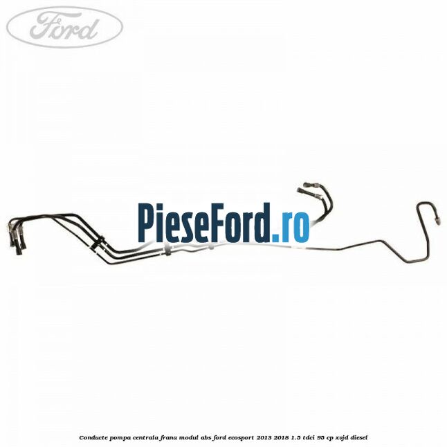 Conducte pompa centrala frana modul ABS Ford EcoSport 2013-2018 1.5 TDCi 95 cp XVJD diesel