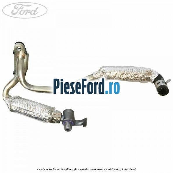 Conducte racire turbosuflanta Ford Mondeo 2008-2014 2.2 TDCi 200 cp KNBA diesel