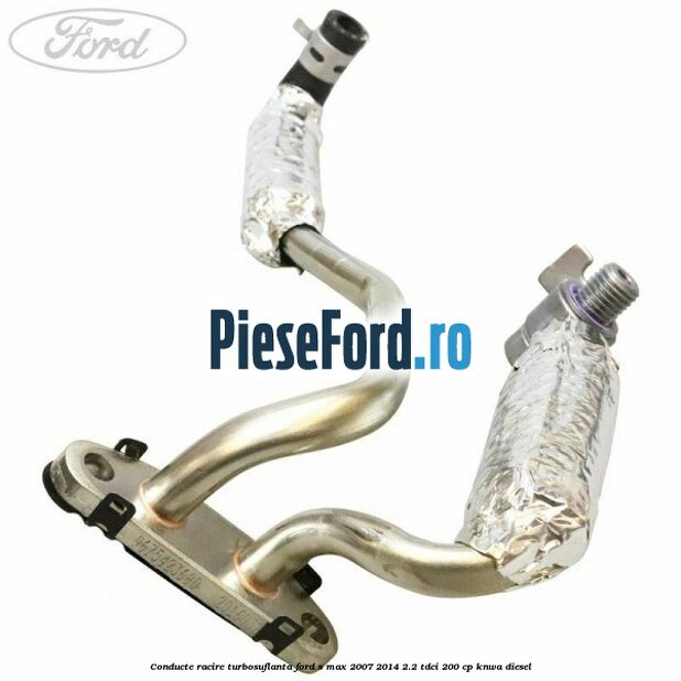 Conducte racire turbosuflanta Ford S-Max 2007-2014 2.2 TDCi 200 cp KNWA diesel