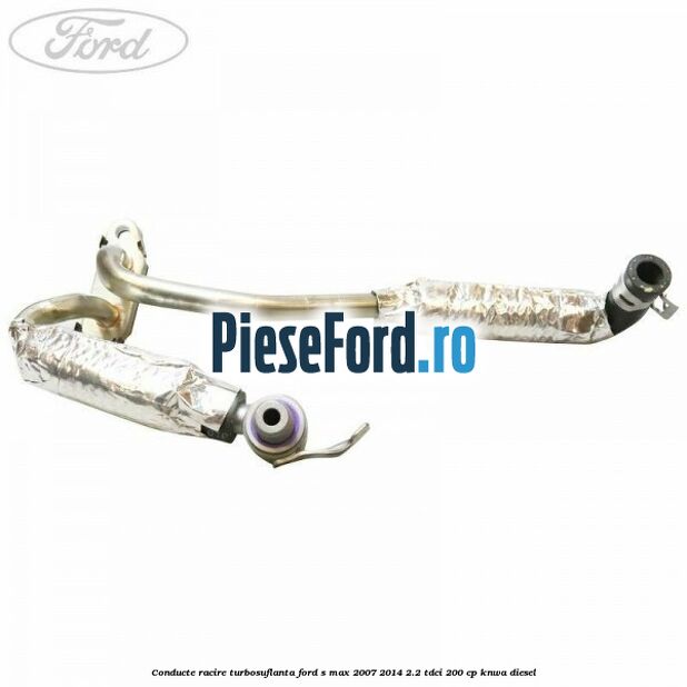 Conducte racire turbosuflanta Ford S-Max 2007-2014 2.2 TDCi 200 cp KNWA diesel
