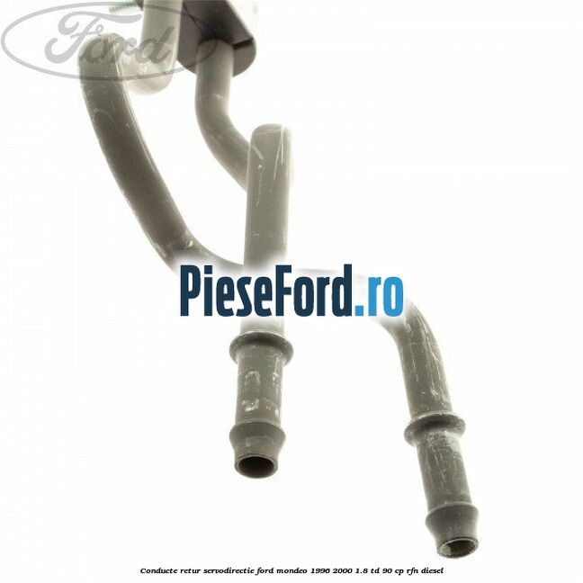 Conducte retur servodirectie Ford Mondeo 1996-2000 1.8 TD 90 cp RFN diesel