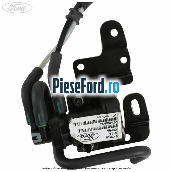 Conducte sistem servo frana Ford Ka plus 2016-2018 1.2 70 cp Conducte sistem servo frana Ford Ka plus 2016-2018 1.2 70 cp B2KA benzina