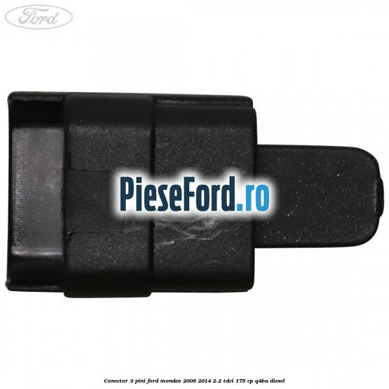 Conector 3 pini Ford Mondeo 2008-2014 2.2 TDCi 175 cp Q4BA diesel
