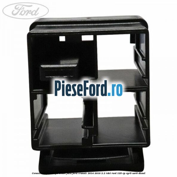 Conector 4 pini mufa scaun fata Ford Transit 2014-2018 2.2 TDCi RWD 125 cp CYR5, USR6 diesel