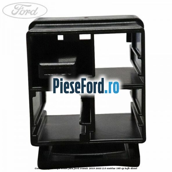 Conector 4 pini mufa scaun fata Ford Transit 2019-2023 2.0 EcoBlue 185 cp Conector 4 pini mufa scaun fata Ford Transit 2019-2023 2.0 EcoBlue 185 cp BCFB diesel
