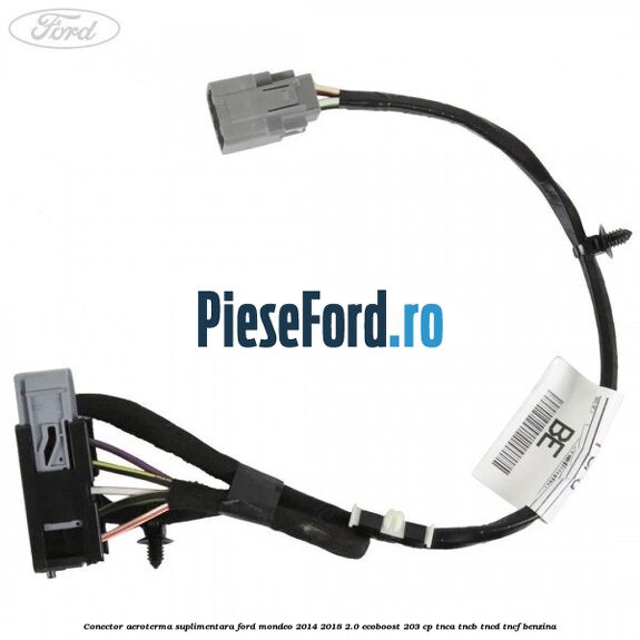Conector aeroterma suplimentara Ford Mondeo 2014-2018 2.0 EcoBoost 203 cp TNCA, TNCB, TNCD, TNCF benzina