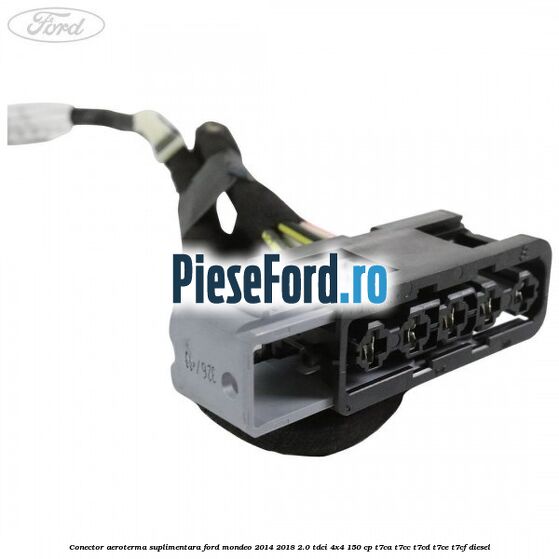 Conector aeroterma suplimentara Ford Mondeo 2014-2018 2.0 TDCi 4x4 150 cp T7CA, T7CC, T7CD, T7CE, T7CF diesel