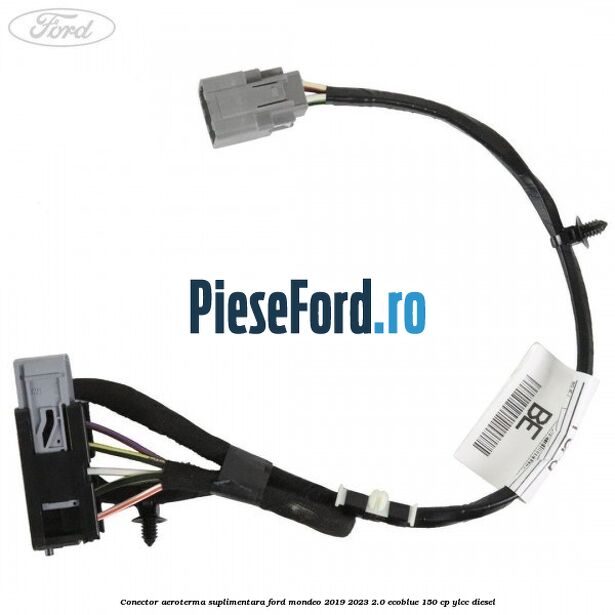 Conector aeroterma suplimentara Ford Mondeo 2019-2023 2.0 EcoBlue 150 cp YLCC diesel
