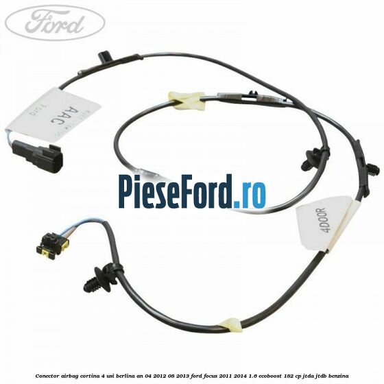 Conector airbag cortina 4 usi berlina an 04/2012-08/2013 Ford Focus 2011-2014 1.6 EcoBoost 182 cp JTDA, JTDB benzina