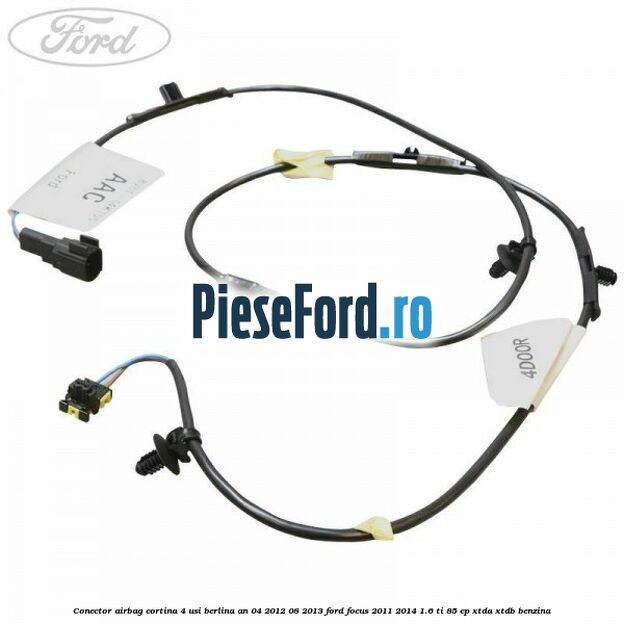Conector airbag cortina 4 usi berlina an 04/2012-08/2013 Ford Focus 2011-2014 1.6 Ti 85 cp XTDA, XTDB benzina