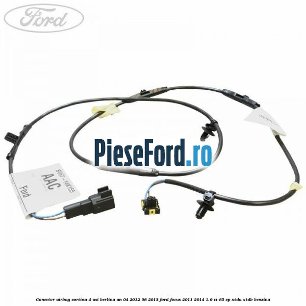 Conector airbag cortina 4 usi berlina an 04/2012-08/2013 Ford Focus 2011-2014 1.6 Ti 85 cp Conector airbag cortina 4 usi berlina an 04/2012-08/2013 Ford Focus 2011-2014 1.6 Ti 85 cp XTDA, XTDB benzina