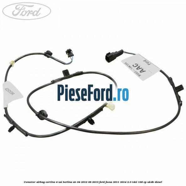 Conector airbag cortina 4 usi berlina an 04/2012-08/2013 Ford Focus 2011-2014 2.0 TDCi 136 cp UKDB diesel